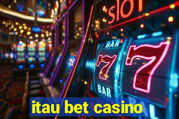 itau bet casino